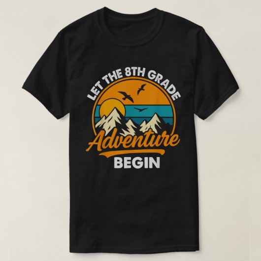 Let the 8th Grade Adventure Begin Funny Back to  T-shirt (Design voorkant)