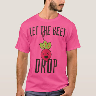 Let The Beet Drop - Grappige EDM Techno Party Rave T-shirt