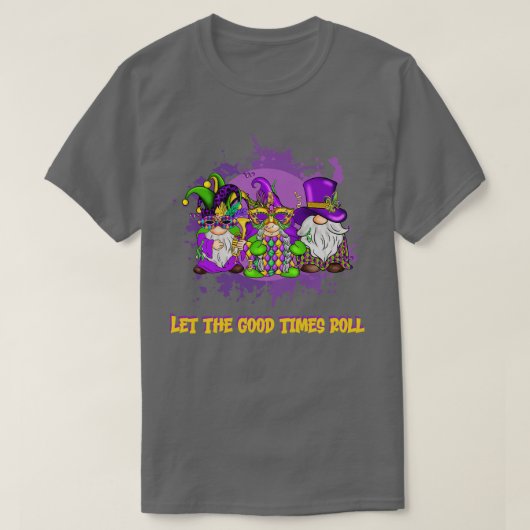 Let the Good Times Roll TShirt - 1 (Design devant)