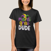 Let The Shenanigans begin Mardi Gras dude T-shirt (Voorkant)