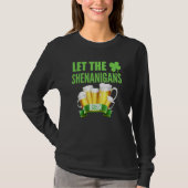 Let the Shenanigans Begin St Patricks Day Shamrock T-shirt (Voorkant)