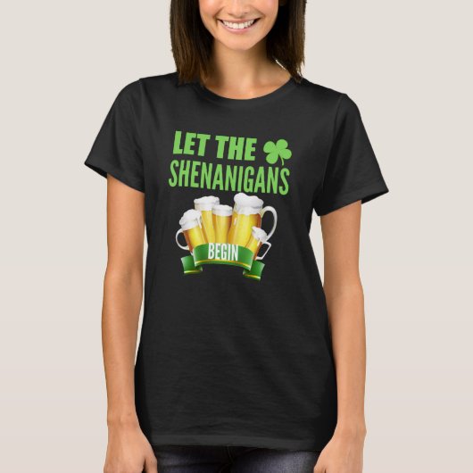 Let the Shenanigans Begin St Patricks Day Shamrock T-shirt (Voorkant)