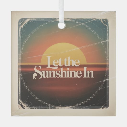 Let The Sunshine In Glas Ornament (Voorkant)