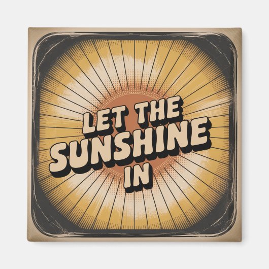 Let The Sunshine In Magneet (Voorkant)