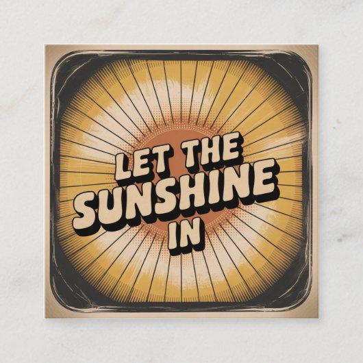 Let The Sunshine In Vierkante Visitekaartje (Voorkant)