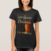 Let Them In for Christmas Design T-shirt (Voorkant)