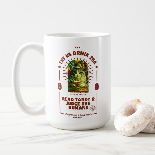 Let us Drink Tea, Read Tarot, and Judge Humans Mug (Avec donut)
