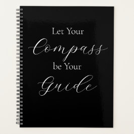 'Let Your Compass Be Your Guide' Phrase White  Planner