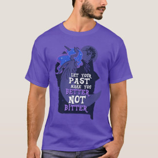 Let Your Past Make You Better Not Bitter retro T-shirt