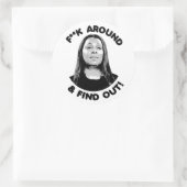 Letitia James - F Around en Zoek uit Ronde Sticker (Tas)