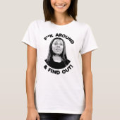 Letitia James - F Around en Zoek uit T-shirt (Voorkant)
