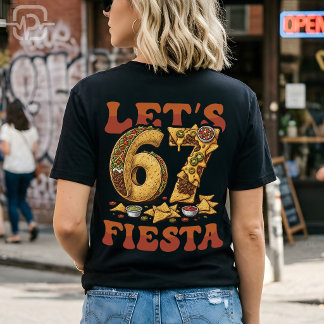 Lets 67 Fiesta Funny Cinco De Mayo Taco Nacho Meme T-shirt
