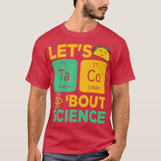 Lets acos Bout Science Cinco de Mayo Funny eacher T-shirt