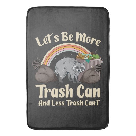 let's be more trash can and less trash can't funny badmat (Voorkant Verticaal)