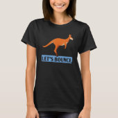 Let's Bounce Kangaroo Wildlife Animal Australia 1 T-shirt (Voorkant)