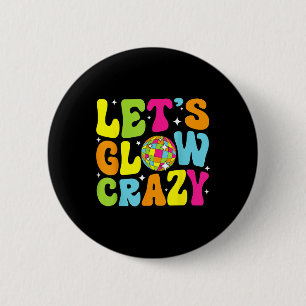 Lets Crazy Retro Verjaardagsfeestje Gloeiende jare Ronde Button 5,7 Cm