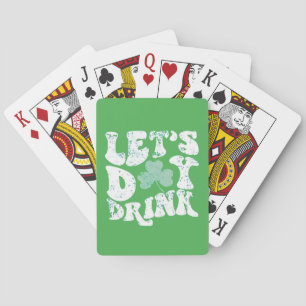 Let's Day Drink St Patrick Paddy Lucky Charm Pokerkaarten
