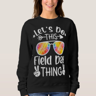 Lets Do This Field Day Thing For Teacher Kids Fiel Trui