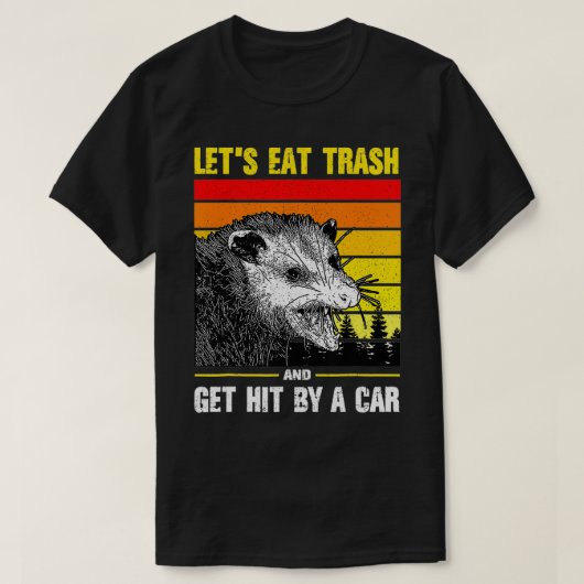 Let's Eat Trash and Get Hit by a Car retro T-shirt (Design voorkant)