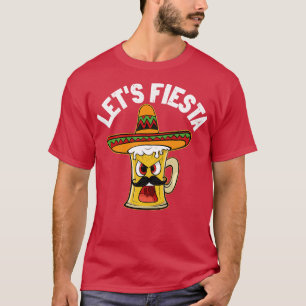 Lets Fiesta Funny Cinco de Mayo Mexican Beer met T-shirt