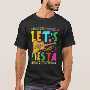 Lets Fiesta Funny Mexican Party Mexico Guitar Cinc T-shirt