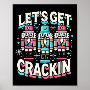 Lets Get Crackin Drie Notenkrakers Kerst Mannen W Poster