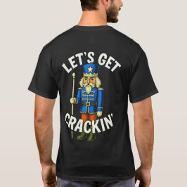 Let's Get Crackin' - Notenkraker T-shirt