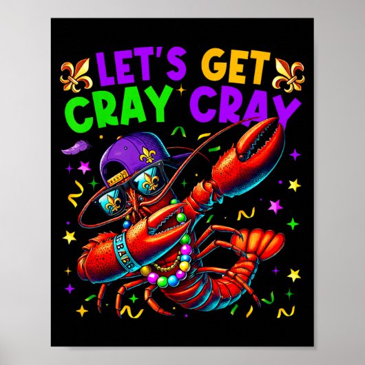 Let's Get Cray Cray Mardi Gras Dabbing Crawfish Bo Poster (Voorkant)