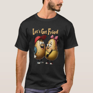 Let's Get Fried - Schattige Aardappelpaar met hand T-shirt