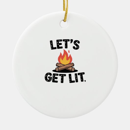 Let's Get Lit - Campfire Vibes - Camping Adventure Keramisch Ornament (Voorkant)