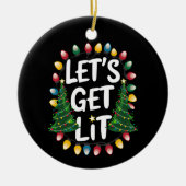 Let's Get Lit Funny Christmas Drinking Xmas Lights Keramisch Ornament (Voorkant)