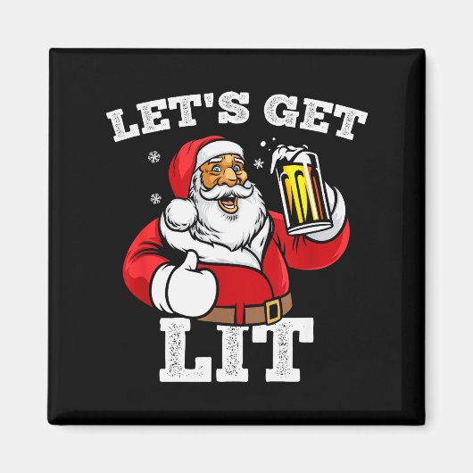 Let's Get Lit Santa Claus Drinking Beer Christmas  Magneet (Voorkant)