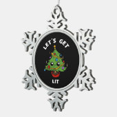 Let's Get Lit - Schattige Grappig Kerstboom Ontwer Tin Sneeuwvlok Ornament (Rechts)