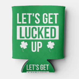 Let's Get Lucked Up St. Patrick's Day Blikjeskoeler