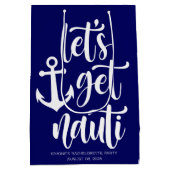 Let's Get Nauti | Grappige moderne tekst vrijgezel Medium Cadeauzakje (Achterkant)