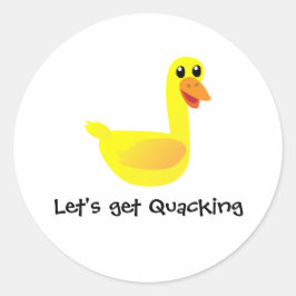 Let's get Quacking Duck Humor Ronde Sticker