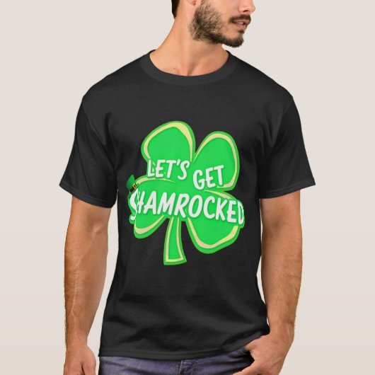 Let's Get Shamrocked - Grappige St. Patrick's Day T-shirt (Voorkant)