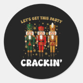 Lets Get This Party Crackin Christmas Nutcracker S Ronde Sticker (Voorkant)