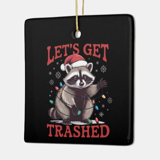 Let's Get Trashed Christmas Raccoon Feral Meme Keramisch Ornament (Links)
