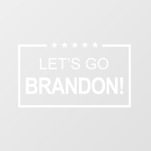 Lets Go Brandon Funny Raamsticker (Vel)
