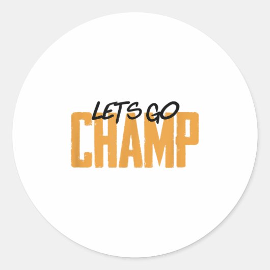 Lets Go Champ' Boxing Motivation Ronde Sticker (Voorkant)