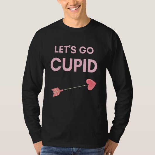 Let's Go Cupid Valentine's Day T-shirt (Voorkant)