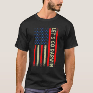 Let's Go Darwin Sarcastic Saying USA Flag Lets Go T-shirt