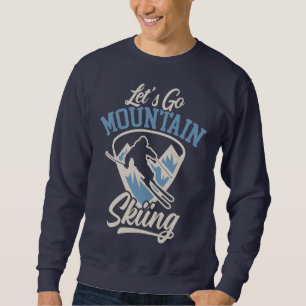 Let's Go Mountain Skiing Trui