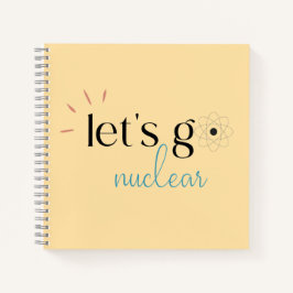Let's Go Nuclear, Nuclear Energy is Safe Notitieboek