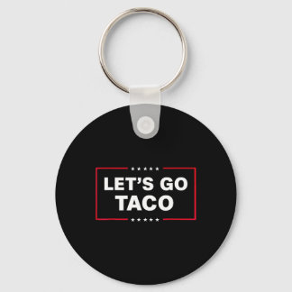 Let's Go Taco For Men Women Funny  Sleutelhanger