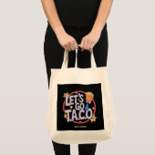 Let's Go Taco Funny Design Bold Quote Mannen & Vro Tote Bag (Voorkant (product))