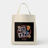 Let's Go Taco Funny Design Bold Quote Mannen & Vro Tote Bag (Achterkant)