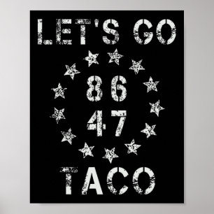 Let's Go Taco Funny Let Go Taco 47 86 8647 Shirt M Poster