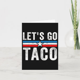 Let's Go Taco Funny Meme Let's Go Taco Kaart